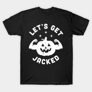 Let's Get Jacked Halloween Gym Workout Jack O Lantern Funny T-Shirt